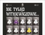 Wystawa i wernisaż wystawy "Nie tylko Witkiewiczowie..."