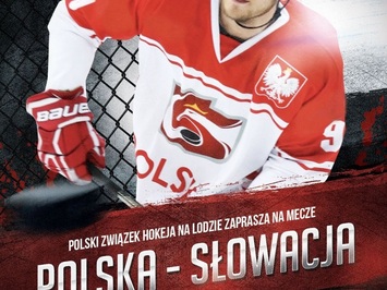 Międzynarodowy mecz seniorów w hokeju na lodzie POLSKA - SŁOWACJA