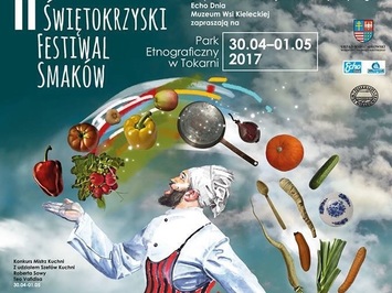 II Festiwal Świętokrzyskich Smaków w Tokarni. Pokazy mistrzów kuchni i darmowe jedzenie